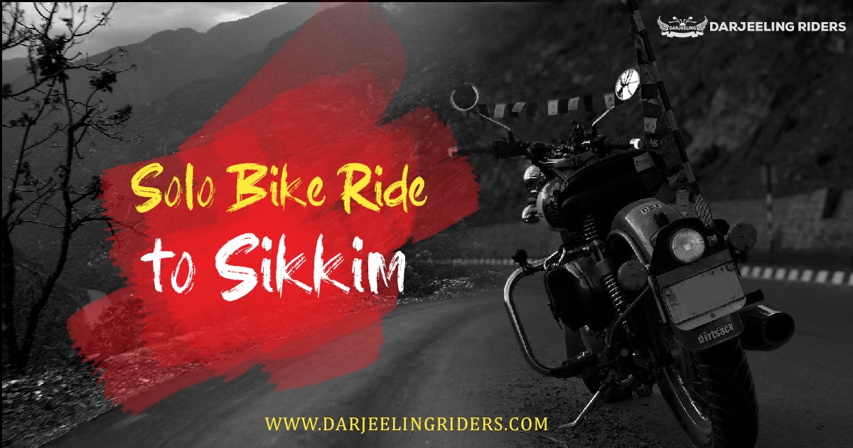 My First Solo Bike Ride to Sikkim - A Dream Come True
