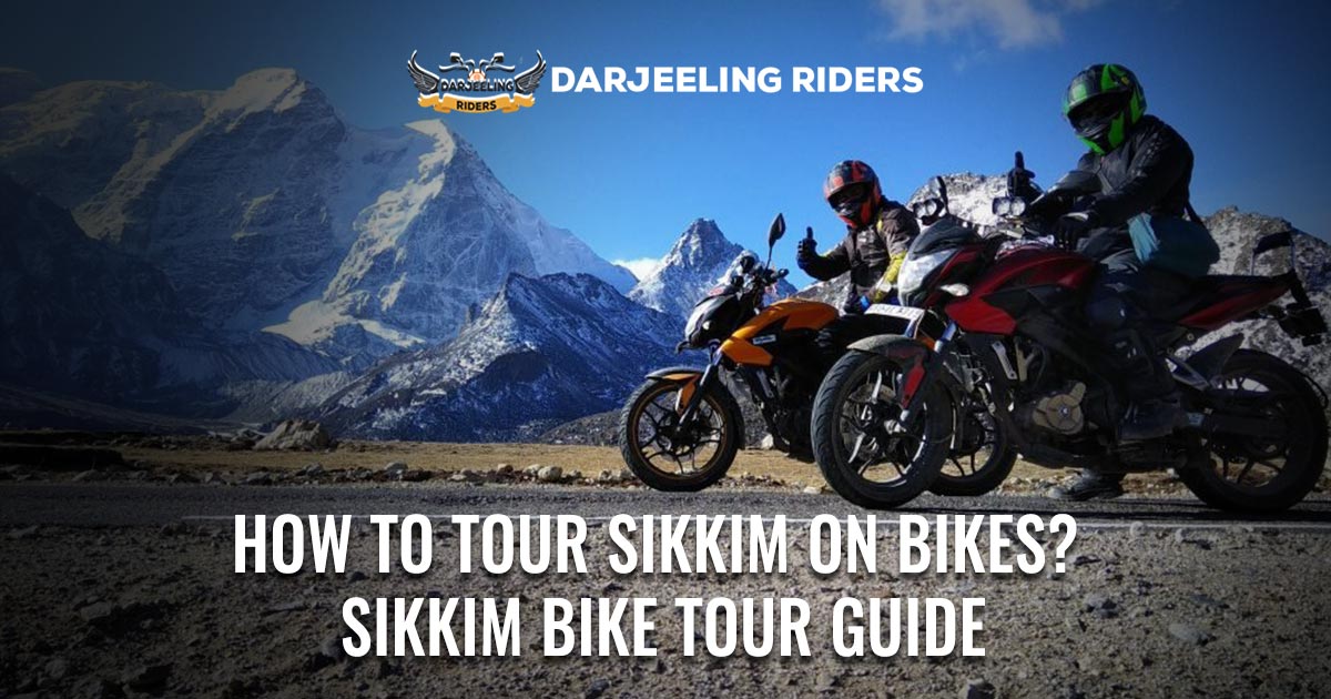 Sikkim Bike Tour 2021 | Sikkim Tour Guide For Road Trip