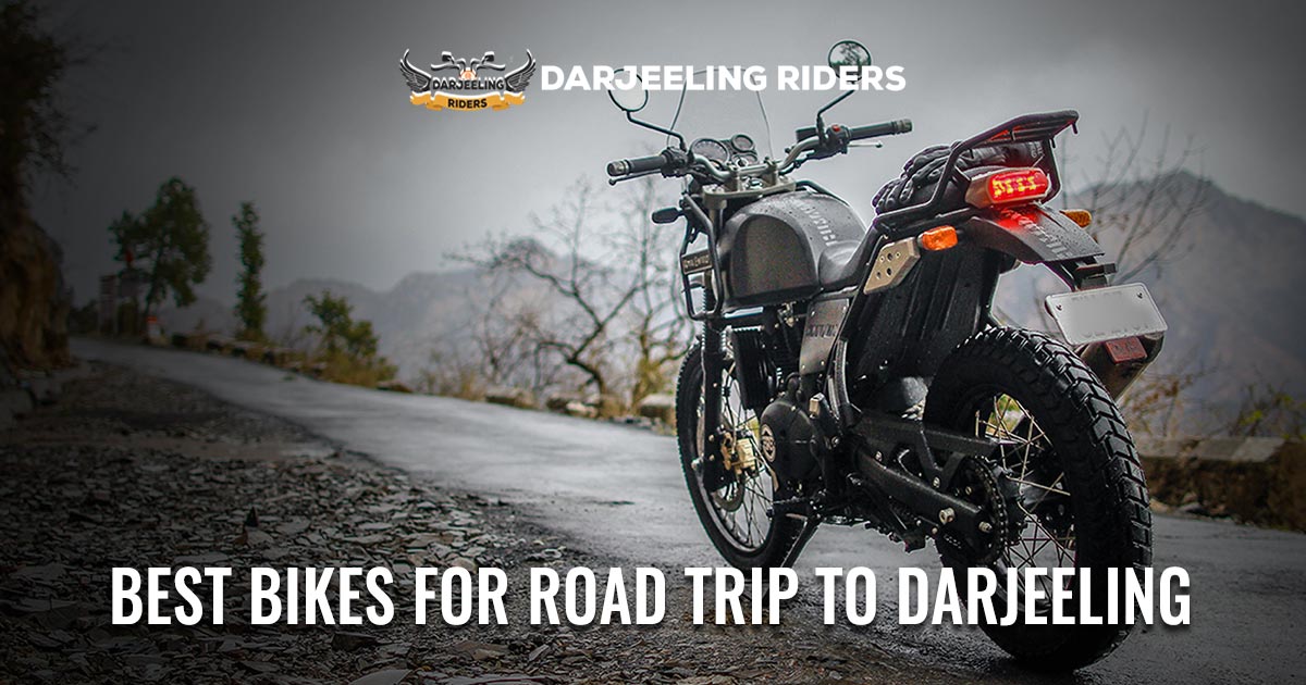 Best Bikes For Road Trip To Darjeeling In 2021 - Read Now
